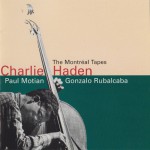Buy The Montreal Tapes: with Gonzalo Rubalcaba and Paul Motian