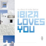Buy Nu Disco & Indie Dance Ibiza Loves You CD2