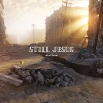Buy Still Jesus