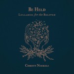 Buy Be Held: Lullabies for the Beloved