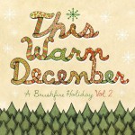 Buy This Warm December, A Brushfire Holiday Vol. 2