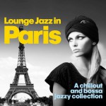 Buy Lounge Jazz In Paris (A Chillout And Bossa Jazzy Collection)