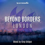 Buy Beyond Borders: London (Mixed By King Unique) CD2