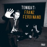 Buy Tonight: Franz Ferdinand