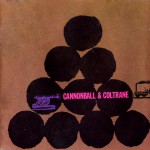 Buy Cannonball & Coltrane (Remastered 1988)
