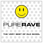 Buy Pure Rave (The Very Best Of Old Skool) CD1