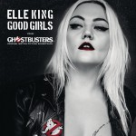 Buy Good Girls (From The 'ghostbusters' Original Motion Picture Soundtrack) (CDS)