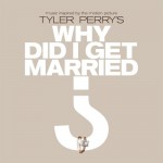 Buy Tyler Perry's Why Did I Get Married Too?