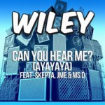 Buy Can You Hear Me? (Ayayaya) (Feat. Skepta, Jme & Ms. D) (CDS)