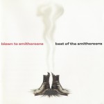 Buy Blown To Smithereens - The Best Of The Smithereens