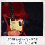 Buy Omar Rodriguez-Lopez & John Frusciante (Mono)