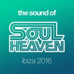 Buy The Sound Of Soul Heaven Ibiza 2016