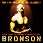 Buy Bronson: Music From The Infamous Motion Picture Bronson