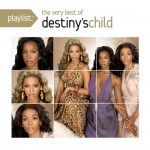 Buy Playlist: The Very Best Of Destiny's Child