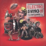 Buy Electro Swing IV (Mixed By Bart & Baker)
