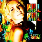 Buy Kill Kill (EP) (As Lizzy Grant)