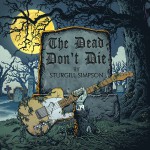 Buy The Dead Don't Die (CDS)
