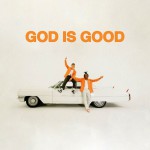 Buy God Is Good (CDS)