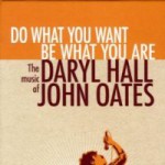 Purchase Hall & Oates Do What You Want Be What You Are: The Music Of Daryl Hall & John Oates CD1