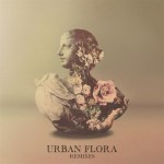 Buy Urban Flora (Remixes)