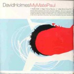 Purchase David Holmes My Mate Paul (EP)