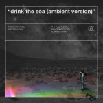 Buy Drink The Sea (Ambient Version) (With Superposition)