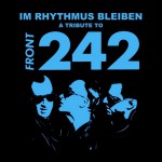 Buy Im Rhythmus Bleiben - A Tribute To Front 242 CD3