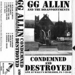 Buy Condemned And Destroyed (Live At Wally's Bethlehem, Pa 7-29-89) (With The Disapointments) (Tape)