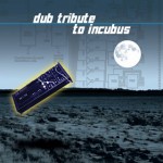 Buy Dub Tribute to Incubus