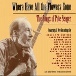 Buy Where Have All The Flowers Gone The Songs of Pete Seeger CD2