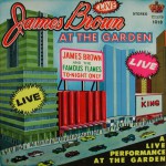 Buy Live At The Garden (With The Famous Flames) (Expanded Edition 2009) CD1