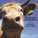 Buy Texas Fed, Texas Bred: Redefining Country Music Vol. 2