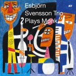 Buy Esbjörn Svensson Trio Plays Monk