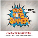 Buy Ping Pong Summer (Original Motion Picture Soundtrack)