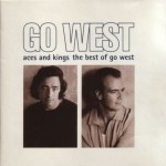 Buy Aces and Kings - The Best of Go West