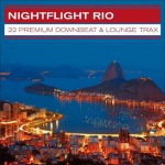 Buy Nightflight Rio: 22 Premium Downbeat & Lounge Trax