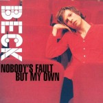 Buy Nobody's Fault But My Own