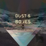 Buy Dust & Bones (EP)