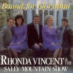Buy Bound For Gloryland (With The Sally Mountain Show)