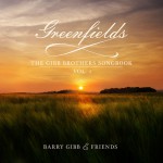 Buy Greenfields: The Gibb Brothers' Songbook (Vol. 1)