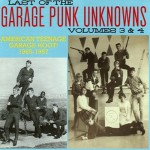 Buy Last Of The Garage Punk Unknowns Vol. 3 & 4