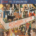 Buy Jazz On Broadway (With Joe La Barbera & Jim De Julio)