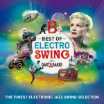 Buy Best Of Electro Swing By Bart & Baker (The Finest Electronic Jazz Swing Selection)