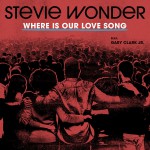 Buy Where Is Our Love Song (Feat. Gary Clark Jr.) (CDS)