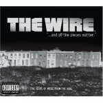 Buy The Wire...And All The Pieces Matter