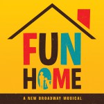Buy Fun Home (A New Broadway Musical)