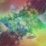 Buy Will You Wait For Me (EP)