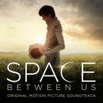 Buy The Space Between Us (Original Soundtrack)