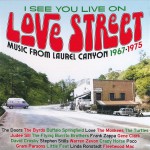 Buy I See You Live On Love Street: Music From Laurel Canyon 1967-1975 CD1