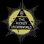 Buy The Hickey Underworld